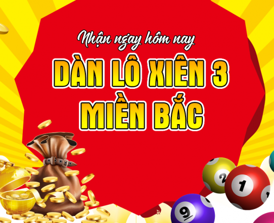 Lô xiên 3 là gì? Chơi lô xiên 3 ăn bao nhiêu tiền?